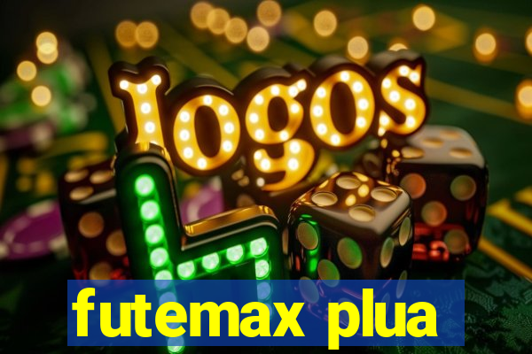 futemax plua